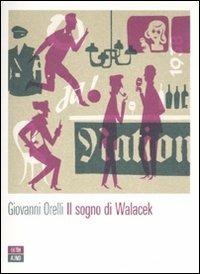 Il sogno di Walacek - Giovanni Orelli - copertina