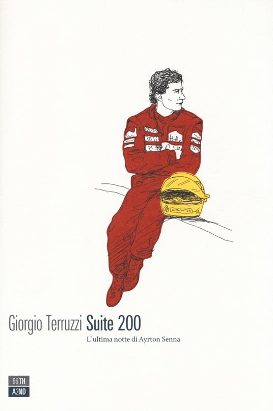 Suite 200. L'ultima notte di Ayrton Senna - Giorgio Terruzzi - copertina