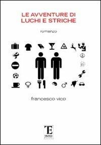 Le avventure di Luchi e Striche - Francesco Vico - copertina