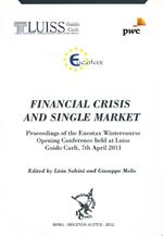 Financial crisi and single market. Proceedings of the Eucotax Wintercouse opening conference held at LUISS Guido Carli, 7th april 2011