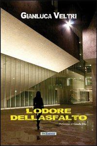 L'odore dell'asfalto - Gianluca Veltri - copertina
