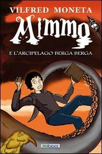 Mimmo e l'arcipelago Berga Berga - Vilfred E. C. Moneta - copertina