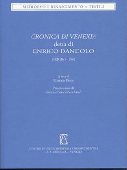 Libro Cronica di Venexia detta di Enrico Dandolo (origini-1362) 