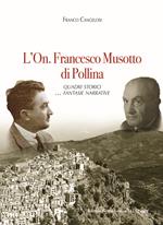 L' On. Francesco Musotto di Pollina. Quadri storici... fantasie narrative