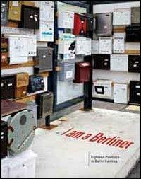 I am a Berliner. Eighteen positions in Berlin painting - copertina