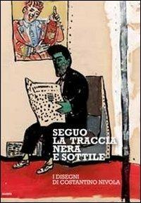 Seguo la traccia nera e sottile. I disegni di Costantino Nivola. Ediz. illustrata - copertina