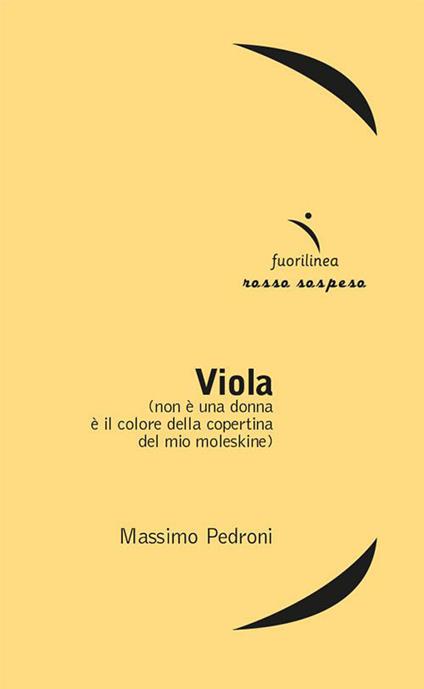 Viola (non è una donna è il colore del mio moleskine) - Massimo Pedroni - copertina