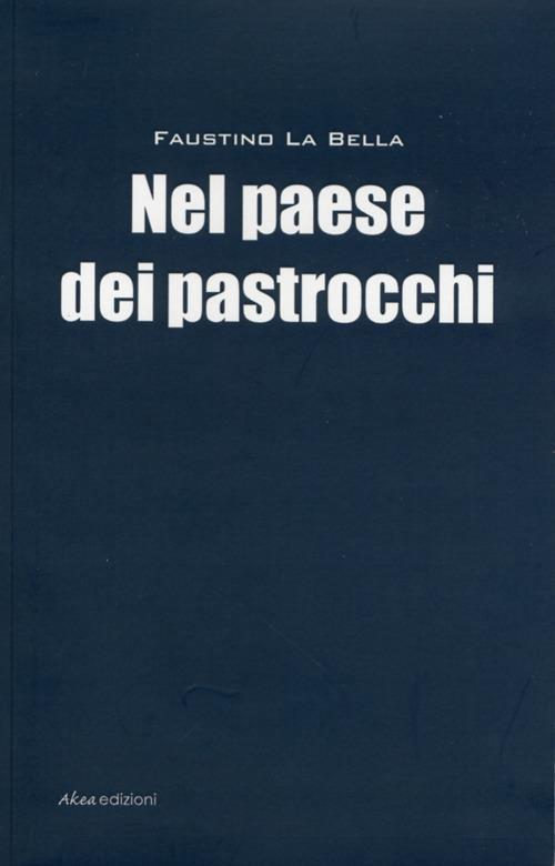 Il paese dei pastrocchi - Faustino La Bella - copertina