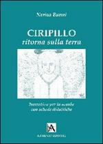 Ciripillo ritorna sulla terra