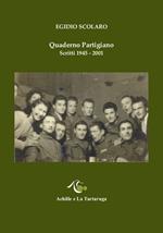 Quaderno partigiano. Scritti 1945-2001