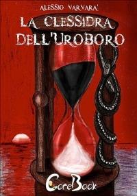 La clessidra dell'uroboro - Alessio Varvarà - ebook