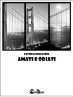 Amati e odiati