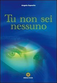 Tu non sei nessuno - Angela Esposito - copertina