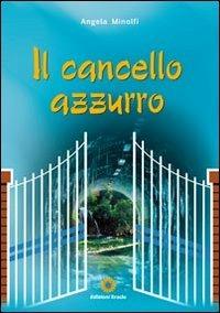 Il cancello azzurro - Angela Minolfi - copertina