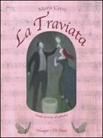 La Traviata. Ediz. illustrata