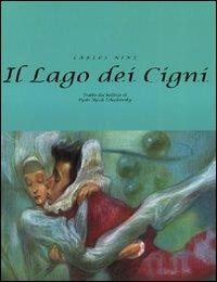 Il lago dei cigni. Ediz. illustrata - Carlos Nine - copertina