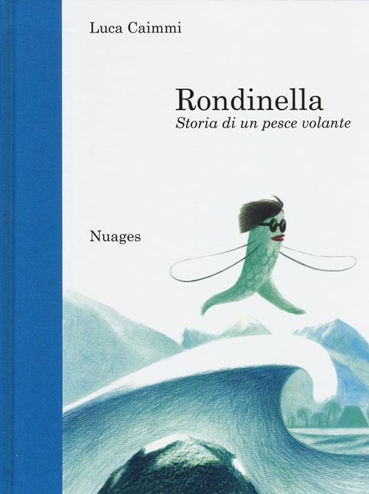 Rondinella. Storia di un pesce volante - Luca Caimmi - copertina