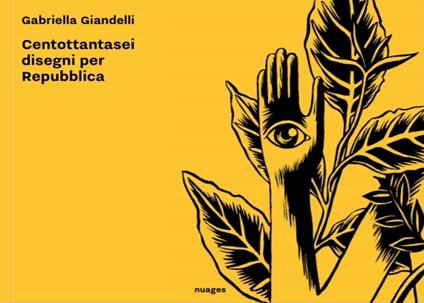 Gabriella Giandelli. Centottantasei disegni per Repubblica - Gabriella Giandelli - copertina
