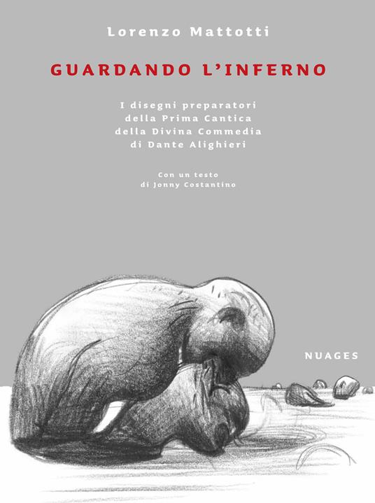Guardando l'inferno. Ediz. illustrata - Lorenzo Mattotti - copertina