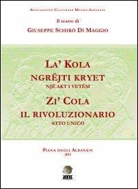 Zi' Cola il rivoluzionario. Ediz. multilingue - Giuseppe Schirò Di Maggio - copertina