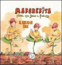 Il chicco di sole. Margherita. Favole tra gnomi e folletti. Ediz. illustrata - Cristina Marsi - copertina