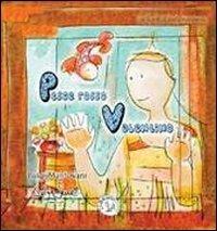 Pesce rosso Valentino. Le favole di beata innocenza - Luigi Mantovani - copertina
