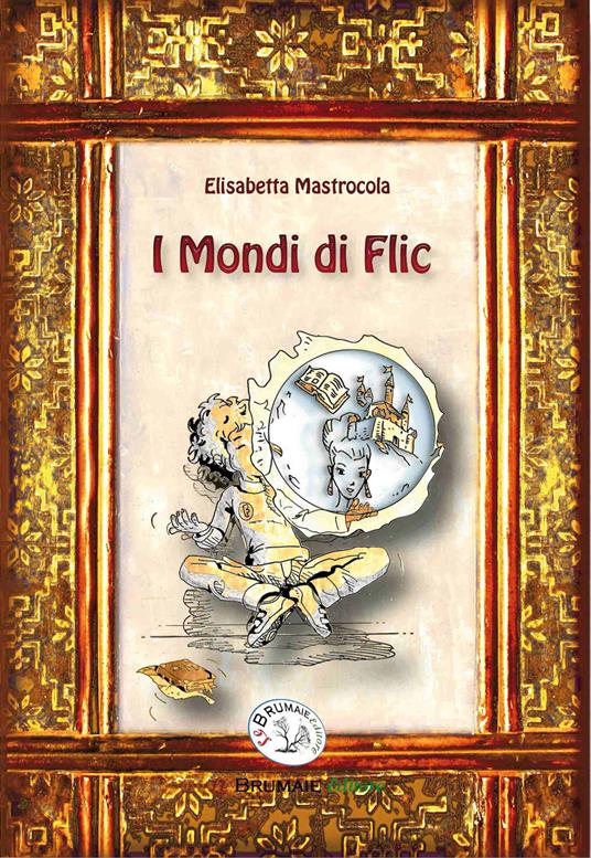 I mondi di Flic. Flic McFlair - Elisabetta Mastrocola - copertina
