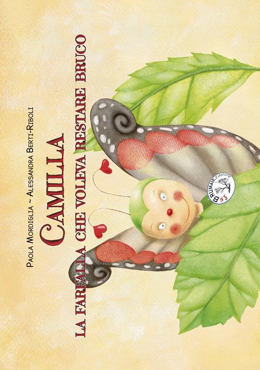 Camilla. La farfalla che voleva restare bruco - Paola Mordiglia - copertina