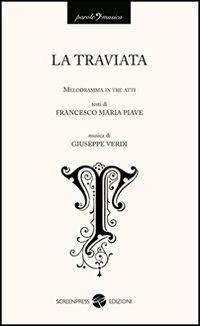 La traviata. Melodramma in tre atti - Francesco Maria Piave,Giuseppe Verdi - copertina