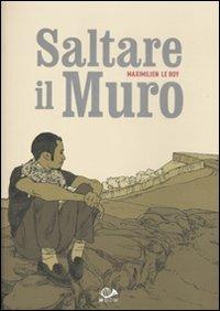 Saltare il muro - Maximilien Le Roy - copertina