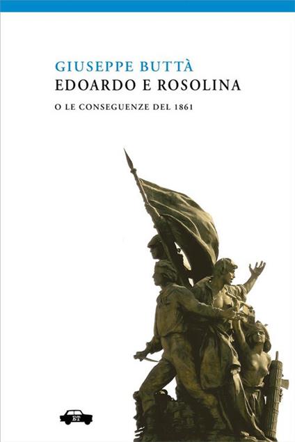 Edoardo e Rosolina o le conseguenze del 1861 - Giuseppe Buttà,Fabio Cavedagna,Marcello Donativi - ebook