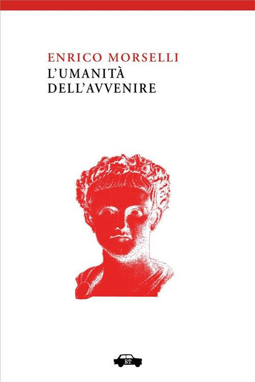 L' umanità dell'avvenire - Enrico Morselli,Marcello Donativi - ebook