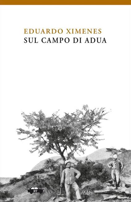 Sul campo di Adua - Eduardo Ximenes,Fabio Cavedagna,Marcello Donativi - ebook