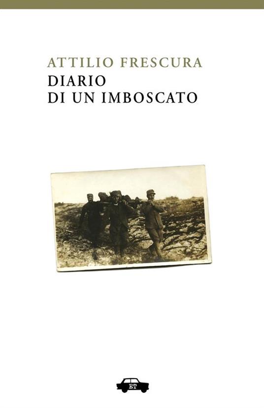 Diario di un imboscato - Attilio Frescura - ebook