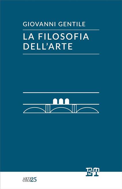 La filosofia dell'arte - Giovanni Gentile - ebook