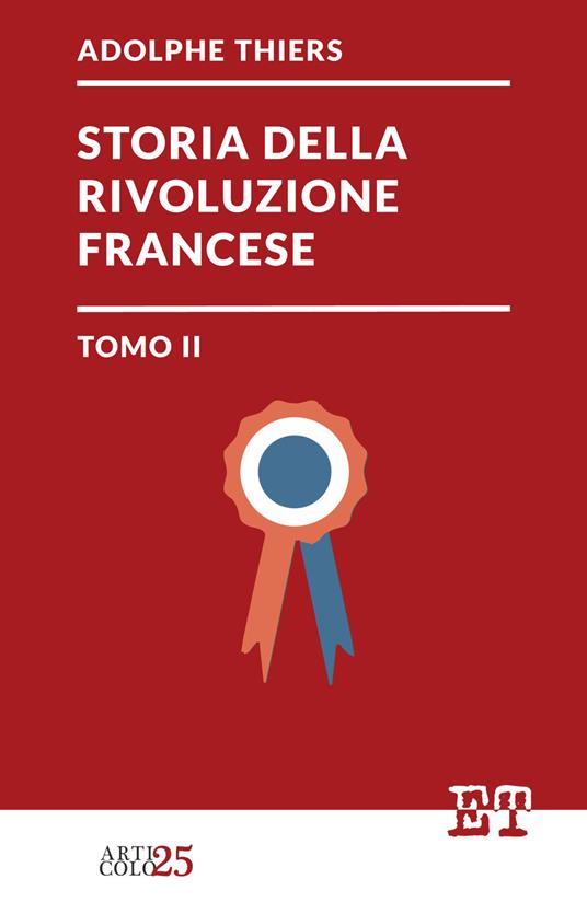 Storia della Rivoluzione francese. Vol. 2 - Adolphe Thiers - copertina