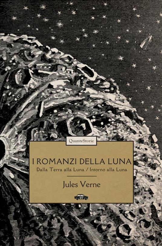 I romanzi della luna: Dalla Terra alla Luna-Intorno alla luna - Jules Verne,Émile-Antoine Bayard,Henri De Montaut - ebook