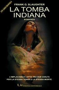 La tomba indiana - Frank G. Slaughter - copertina