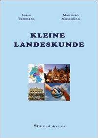 Kleine landeskunde - Luisa Tammaro,Maurizio Mussolino - copertina