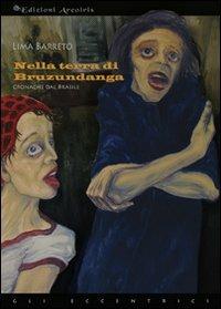 Nella terra di Bruzundanga. Cronache dal Brasile - Lima Barreto - copertina