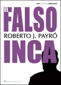 El Falso inca - Roberto Jorge Payró - copertina