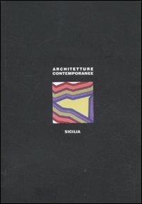 Architetture contemporanee. Sicilia - Luigi Prestinenza Puglisi,Anna Baldini - copertina