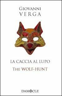 La caccia al lupo-The Wolf-Hunt - Giovanni Verga - copertina