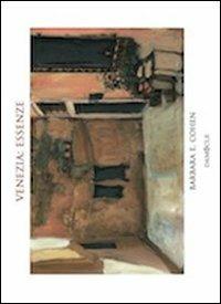 Venezia. Essenze - Barbara E. Cohen - copertina