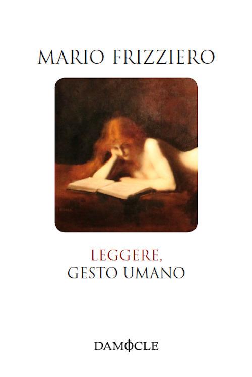 Leggere, gesto umano - Mario Frizziero - copertina