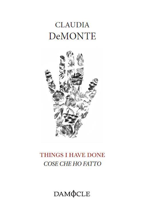 Things I have done. Cose che ho fatto - Claudia DeMonte - copertina