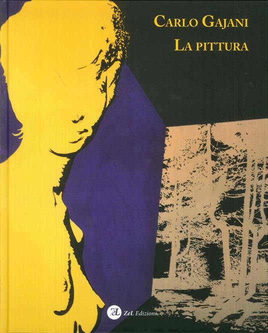 Carlo Gajani. La pittura. Ediz. illustrata - copertina