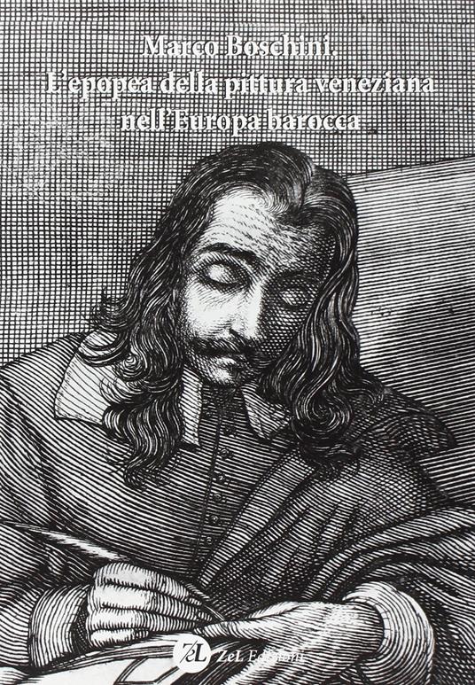 Marco Boschini. L'epopea della pittura veneziana nell'Europa barocca - Enrico M. Dal Pozzolo - copertina