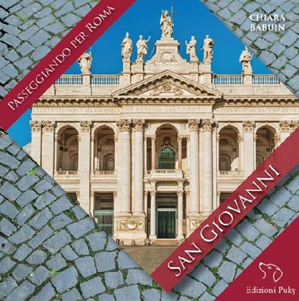 Passeggiando per Roma. San Giovanni - Chiara Babuin - copertina