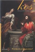 Kos. Rivista di medicina, cultura e scienze umane (2010). Vol. 21: Perché il cristianesimo?